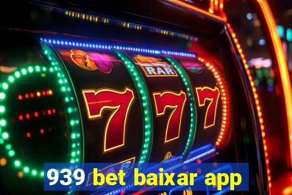 939 bet baixar app